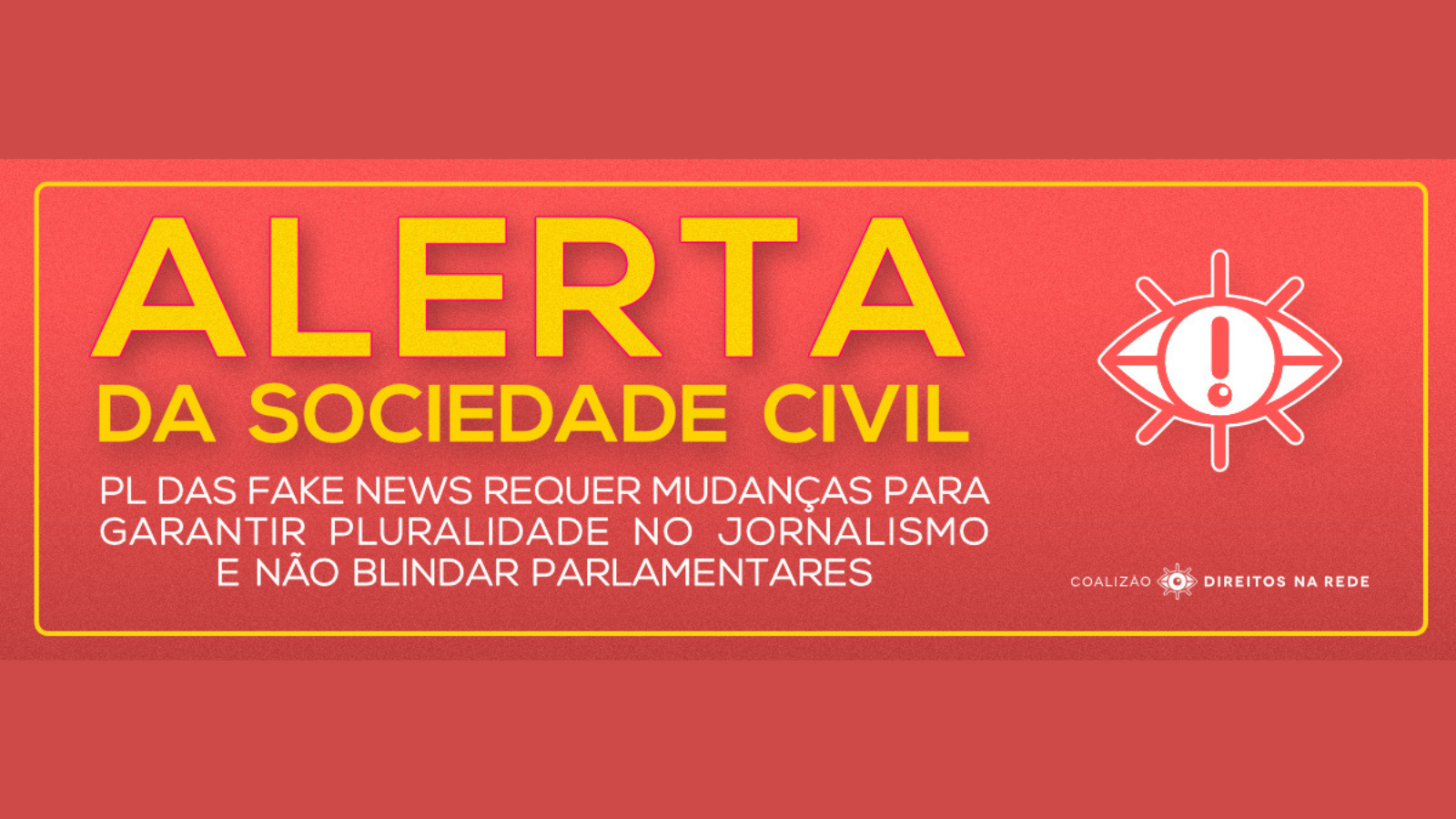 Alerta de organizações da sociedade civil sobre o Projeto de Lei 2630/2020